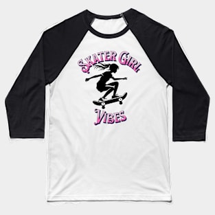 Skater Girl Vibes - Urban Skating Enthusiast Baseball T-Shirt